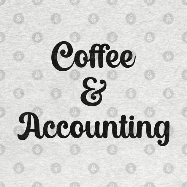 Coffee And Accounting by DragonTees